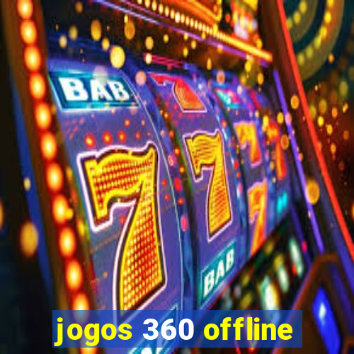 jogos 360 offline